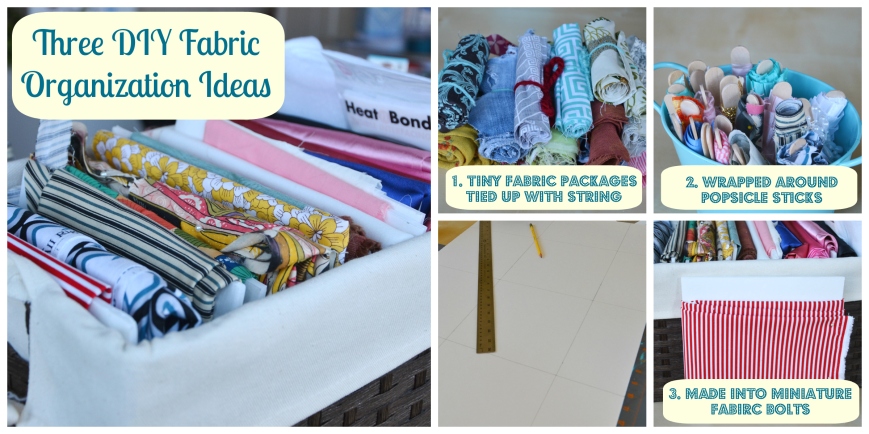 Three DIY Fabric Organization Ideas.